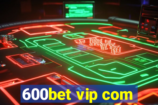 600bet vip com